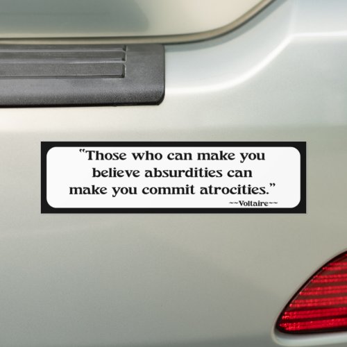 Those who can make you believe _ bumper sticker