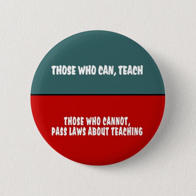 Those Who Can Teach Button (Front)