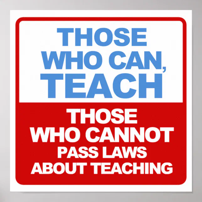 Those who can, Teach posters | Zazzle