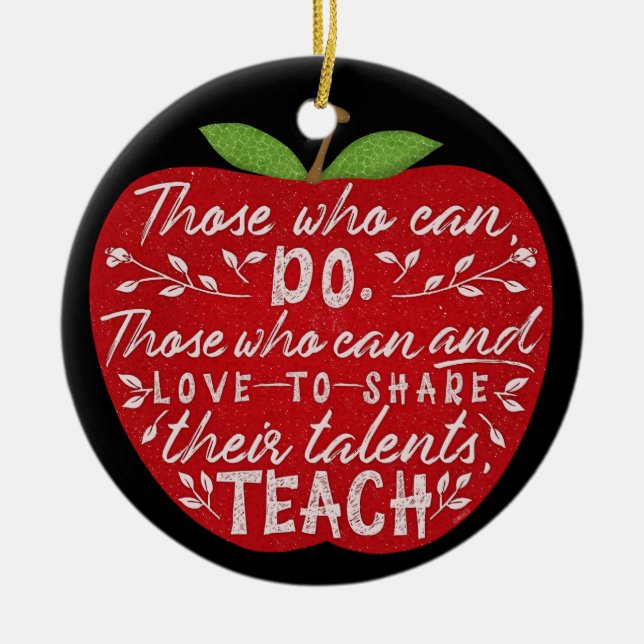 Those Who Can Teach Quote Apple | Teacher Name Ceramic Ornament (Front)