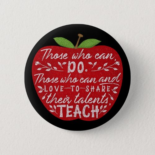 Those Who Can Teach Quote School Teacher Red Apple Button