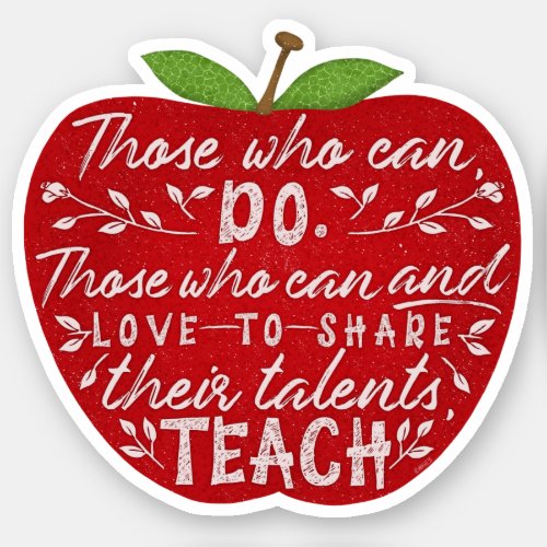 Those Who Can Teach Quote School Teacher Red Apple Sticker