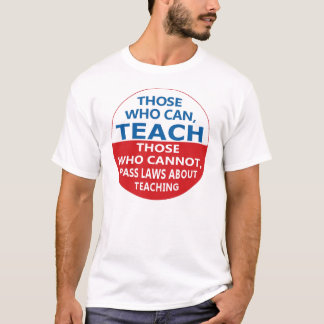 Those Who Can Teach, Those who Can Men's T-Shirt