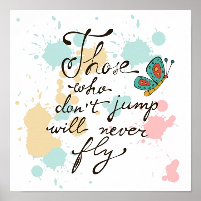 Those Who Dont Jump Will Never Fly Poster (Front)