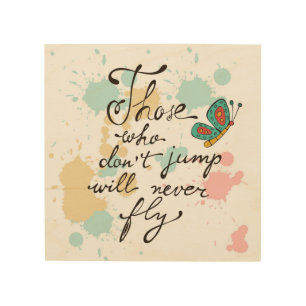 Those Who Dont Jump Will Never Fly Wood Wall Decor