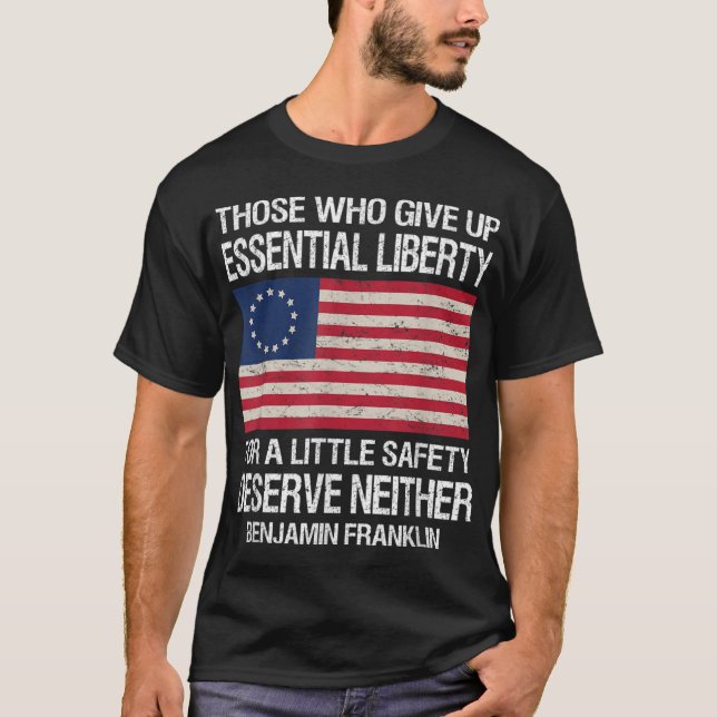 Those who give up essential liberty for a little s T-Shirt (Front)