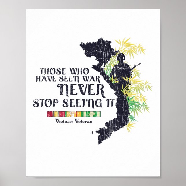 Those Who Have Seen War Never Stop Seeing It  Poster (Front)