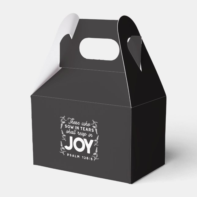 Those Who Sow in Tears Shall Reap in Joy Quotes Favor Boxes (Front Side)
