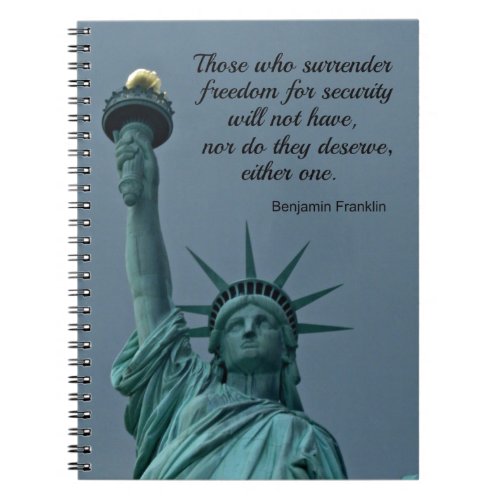 Those who surrender freedom for security notebook