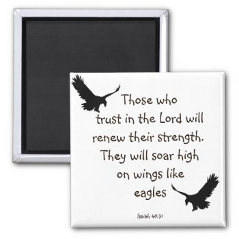 Those Who Trust In The Lord Will Renew Their Stren Magnet by christianitee at Zazzle