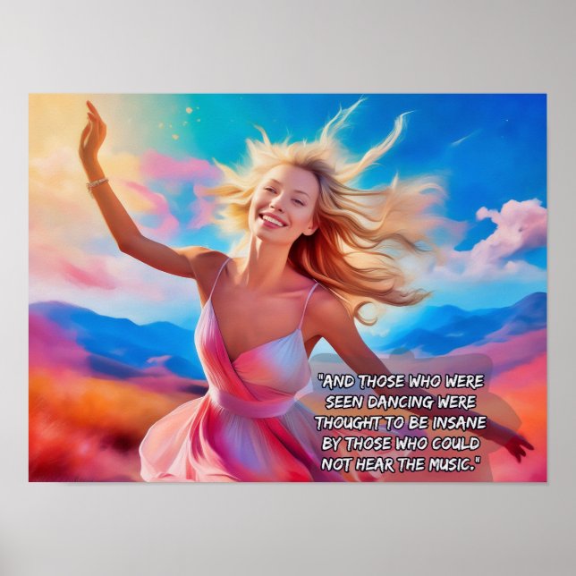 Those who were seen dancing - music quote poster (Front)