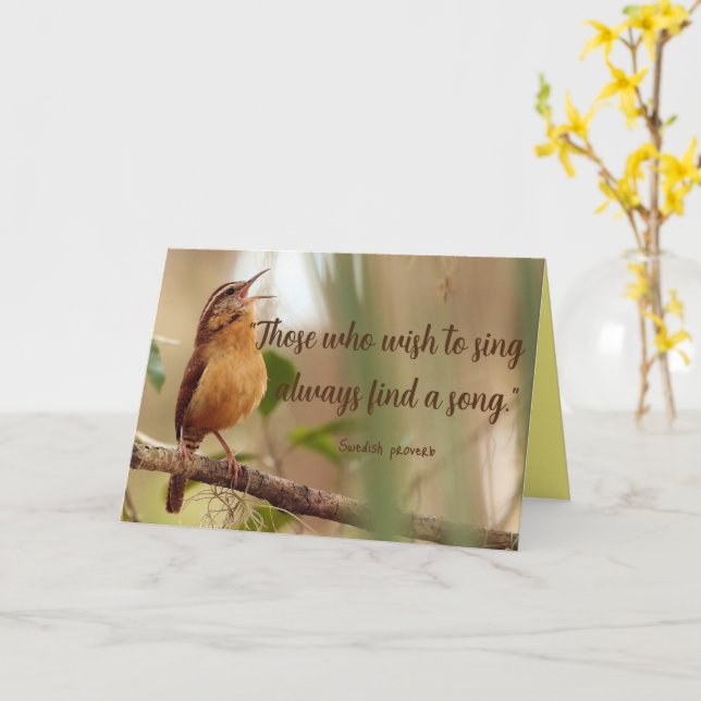 Those Who Wish To Sing Find A Song Singing Bird Card (Yellow Flower)