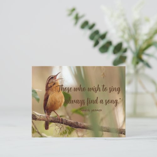 Those Who Wish To Sing Find A Song Singing Bird Postcard