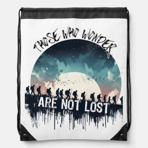 Those who wonder are not lost drawstring bag