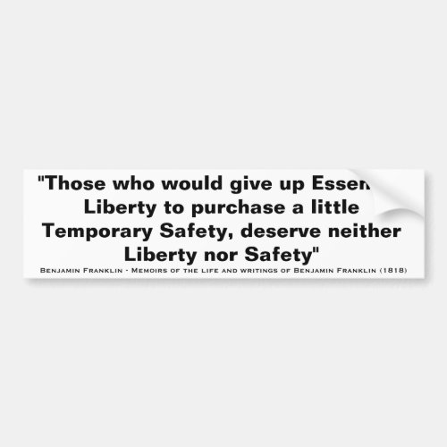 Those Who Would Give Up Essential Liberty Bumper Sticker