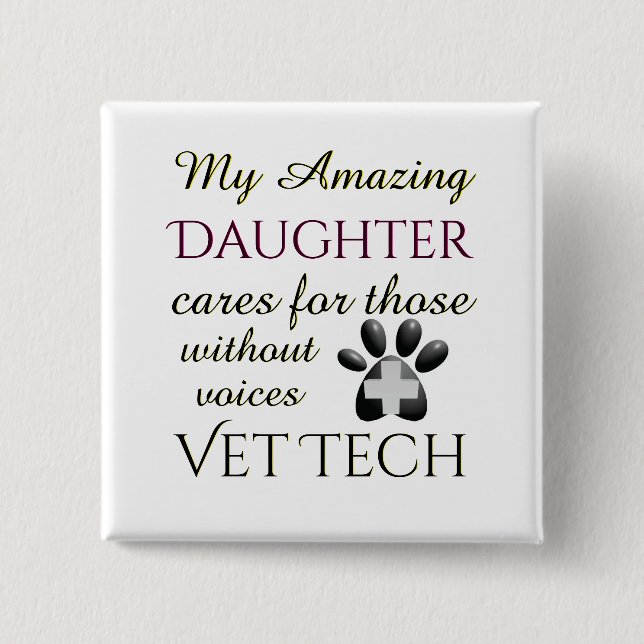 Those Without Voices Daughter Vet Tech Pinback Button (Front)