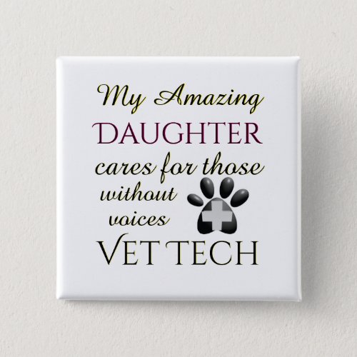 Those Without Voices Daughter Vet Tech Pinback Button