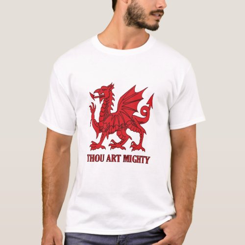 Thou Art Mighty Red Dragon Welsh Rugby T_Shirt