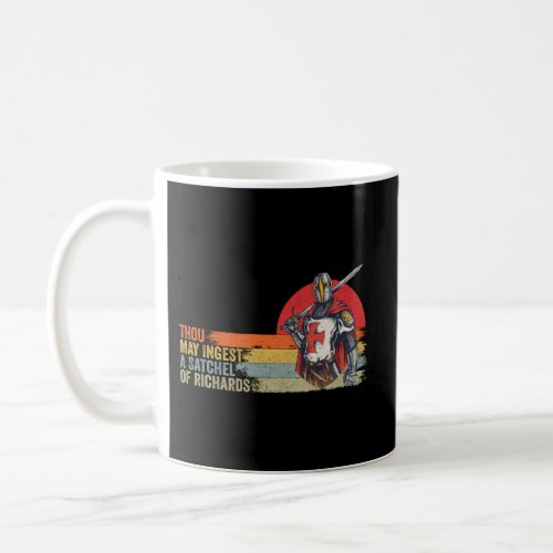 Thou May Ingest A Satchel Of Richards Coffee Mug