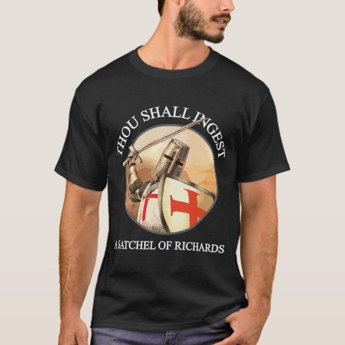 Thou May Ingest A Satchel Of Richards Men Women   T_Shirt