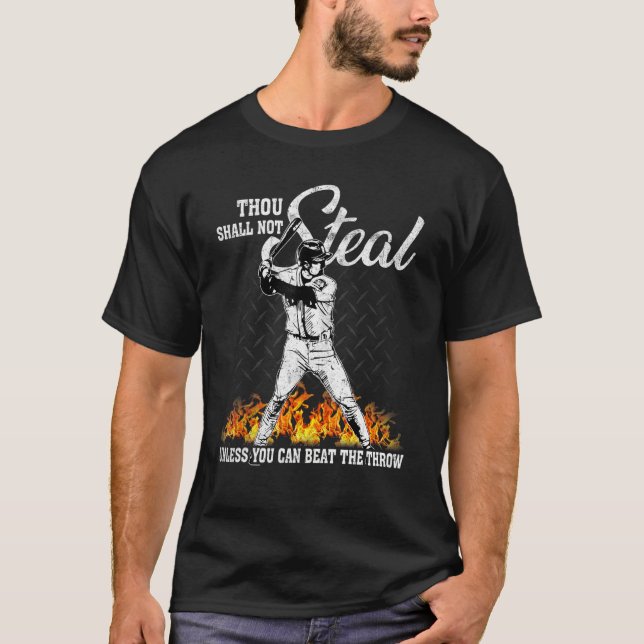 Thou Shall Not Steal Beat The Throw Softball Playe T-Shirt (Front)