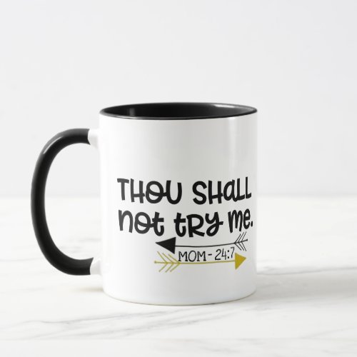 Thou Shall Not Try Me Mom Funny Xmas Novelty Gift Mug