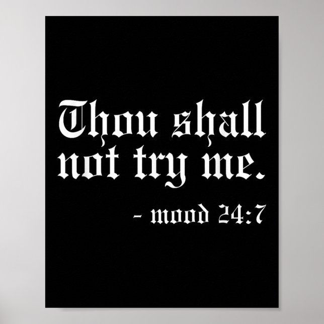 Thou Shall Not Try Me - Mood 24_7 Funny Oldschool  Poster (Front)