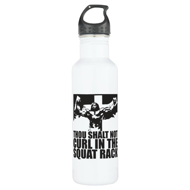 Thou Shalt Not Curl In The Squat Rack Stainless Steel Water Bottle (Front)