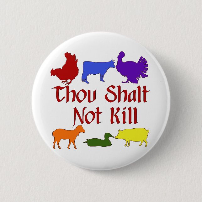 Thou Shalt Not Kill Pinback Button (Front)