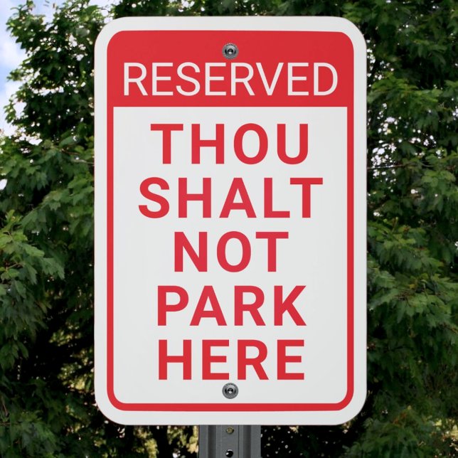 Thou Shalt Not Park Here Funny Reserved No Parking Metal Sign (Creator Uploaded)