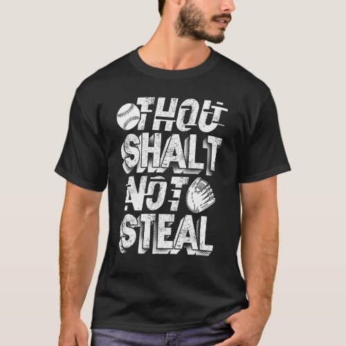 Thou Shalt Not Steal Baseball Catcher Player Funny T_Shirt