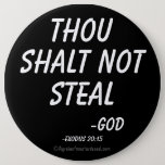 Thou Shalt Not Steal Pinback Button at Zazzle
