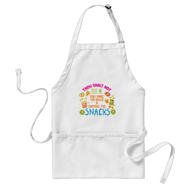Thou Shalt Not Test Me For I Make The Rules  Adult Apron (Front)