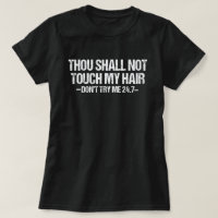 Thou Shalt Not Touch My Hair Funny Natural Hair