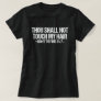 Thou Shalt Not Touch My Hair Funny Natural Hair T-Shirt