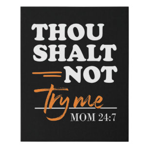 Thou Shalt Not Try Me Mom Faux Canvas Print