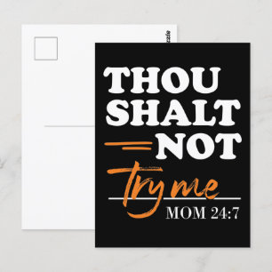 Thou Shalt Not Try Me Mom  Postcard