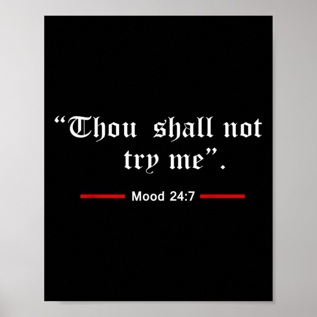 Thou Shalt Not Try Me Mood 24 7 Women  Poster (Front)