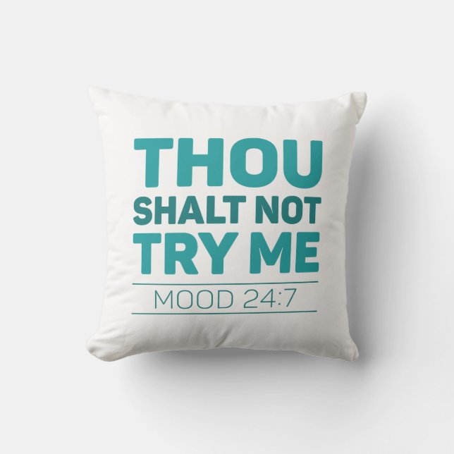 Thou Shalt Not Try Me Throw Pillow (Front)