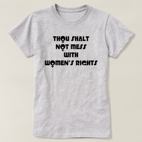 Thou Shalt Not Womens History Month T_Shirt