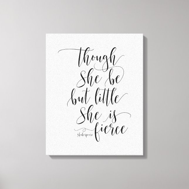 Though She Be But Little, Shakespeare Quote Canvas Print (Front)