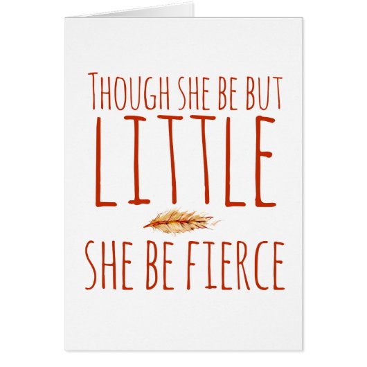 Though she be but little she be fierce cards (Front)