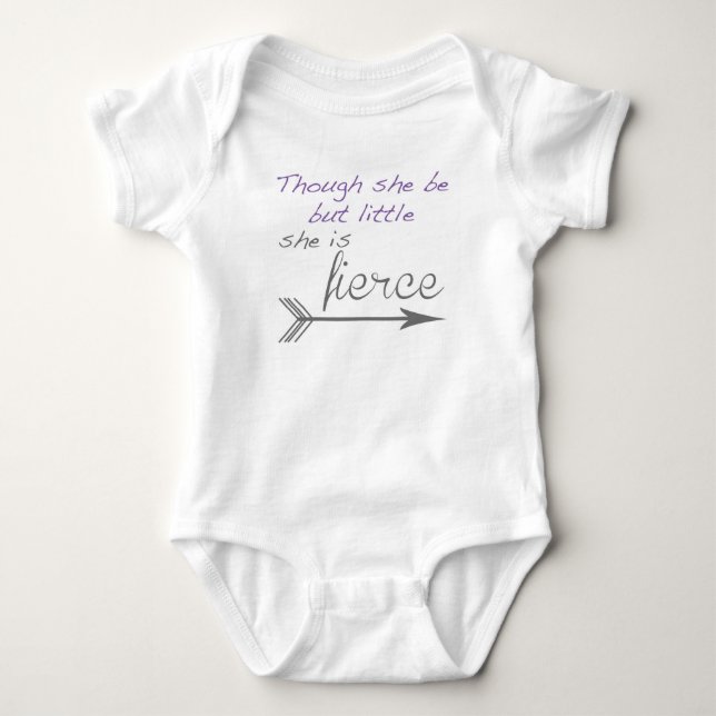 Though she be but little she is fierce baby bodysuit (Front)
