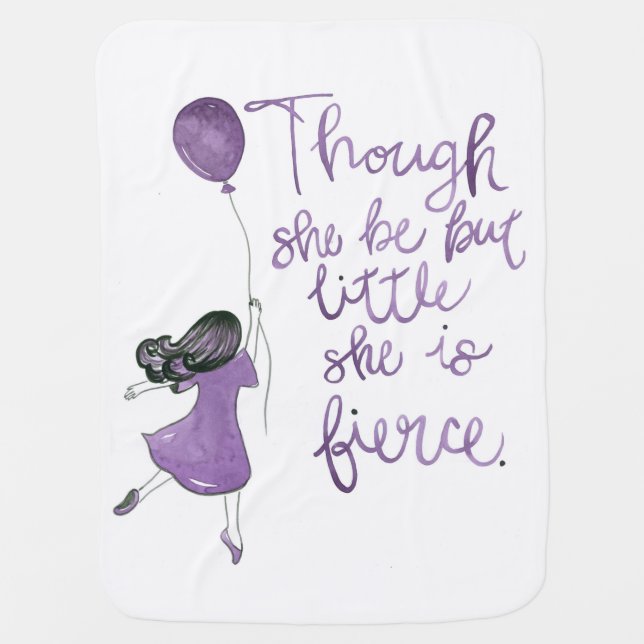 Though She Be But Little She is Fierce Blanket (Front)