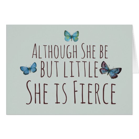 Though she be but little she is fierce cards (Front Horizontal)