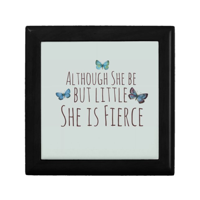 Though she be but little she is fierce jewelry box (Front)