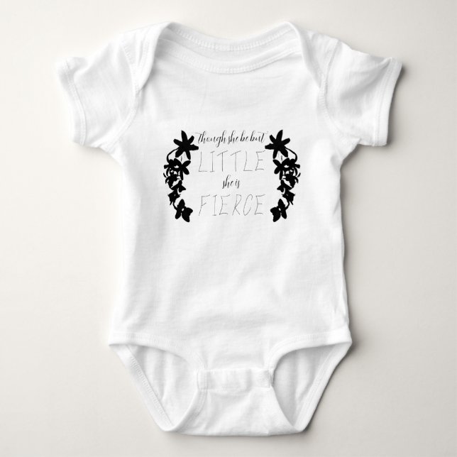 "Though She Be But Little She Is Fierce" Midsummer Baby Bodysuit (Front)