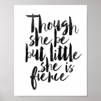 Though She Be But Little She Is Fierce Poster