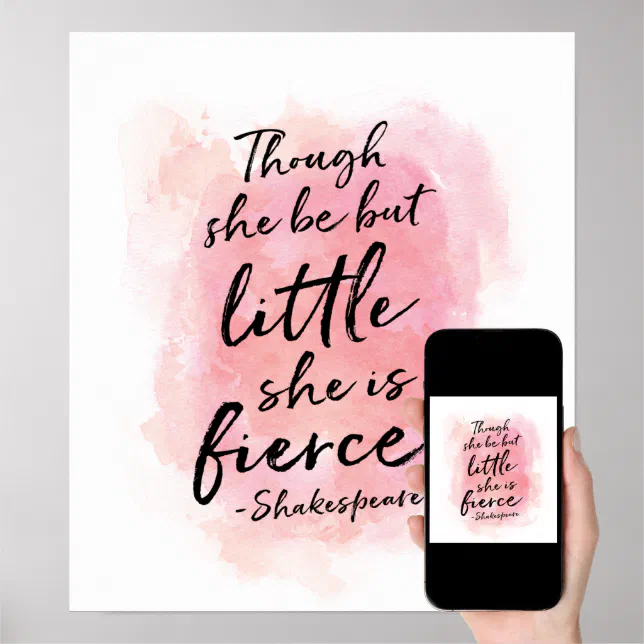 Though she be but little, she is fierce print | Zazzle