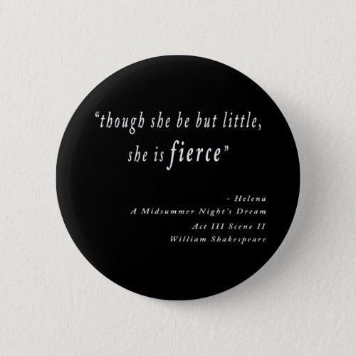 Though she be but little she is fierce Quote Button